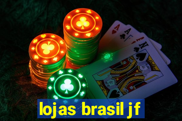 lojas brasil jf